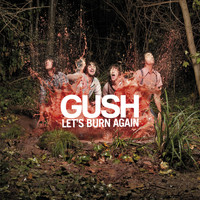 Gush / - Let's burn again (radio edit) - Single