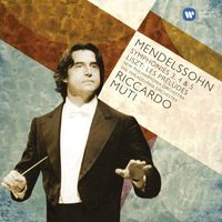Riccardo Muti - Mendelssohn: Symphonies Nos. 3 & 5 - Liszt: Les préludes