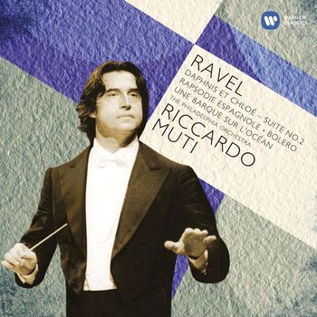 Riccardo Muti - Ravel: Rapsodie Espagnole; Une barque sur l'ocean