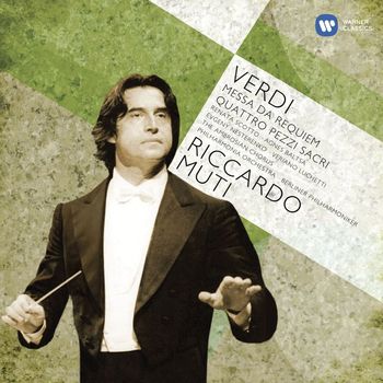 Riccardo Muti - Verdi: Requiem & Four Sacred Pieces