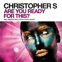 Christopher S - Are You Ready for This?