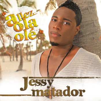 Jessy Matador / - Allez Ola Olé - Single