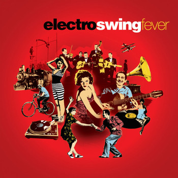 Compilation Electro Swing Fever / - Electro Swing Fever