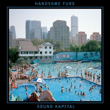 Handsome Furs - Sound Kapital