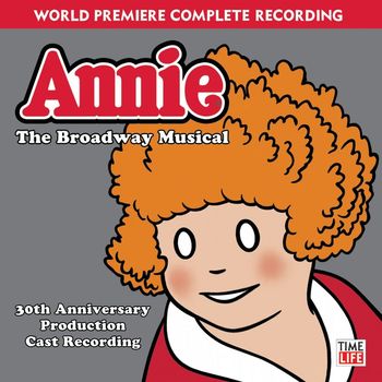 Various Artists - Annie - The Broadway Musical (30th Anniversary Production)