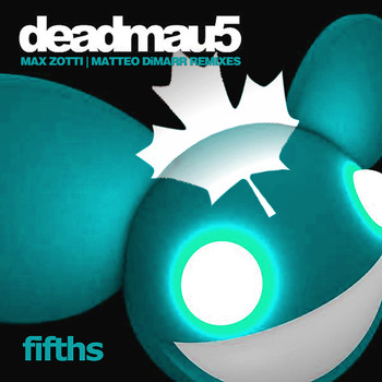 Deadmau5 - Fifths (Remixes)