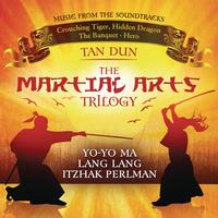Tan Dun - Martial Arts Trilogy: Crouching Tiger, Hidden Dragon, The Banquet & Hero (Music from the Soundtracks)