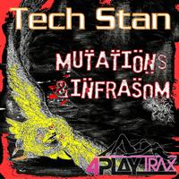 Tech Stan - Mutations / Infrasom