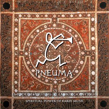 Eduardo Paniagua - Pneuma, el Poder Espiritual de la Música Antigua (Pneuma, Spiritual Power of Early Music)