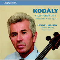 Lionel Handy - Kodály: Cello Sonata, op. 8 - Sonata, op. 4 - Sonata Duo, op. 7