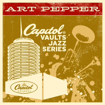 Art Pepper - The Capitol Vaults Jazz Series
