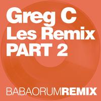 Dj Greg C - Les Remix (Part 2)