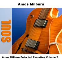 Amos Milburn - Amos Milburn Selected Favorites, Vol. 3