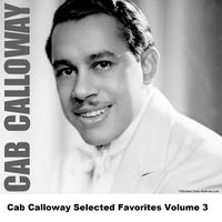 Cab Calloway - Cab Calloway Selected Favorites, Vol. 3