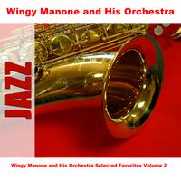 Wingy Manone and his Orchestra - Wingy Manone and His Orchestra Selected Favorites, Vol. 2