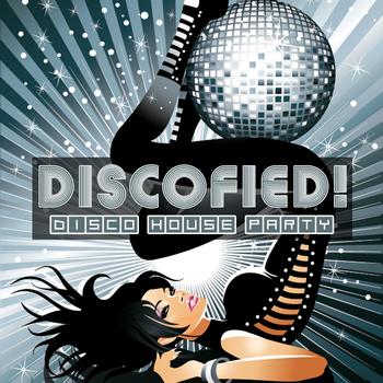 Various Artists - Discofied (Disco House Party)