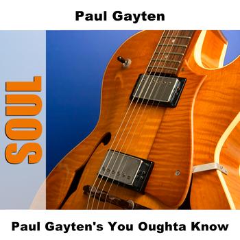 Paul Gayten - Paul Gayten's You Oughta Know