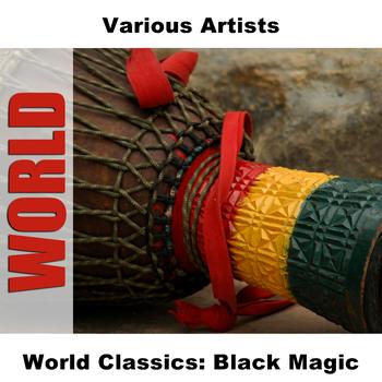 Various Artists - World Classics: Black Magic