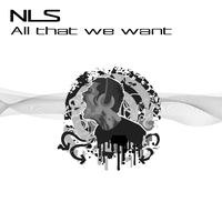 NLS - All That We Want