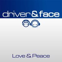 Driver & Face - Love & Peace