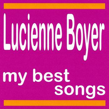 Lucienne Boyer - My best songs - Lucienne Boyer