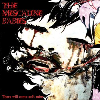 The Mescaline Babies - There Will Come Soft Rain