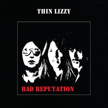 Thin Lizzy - Bad Reputation (Expanded Edition)