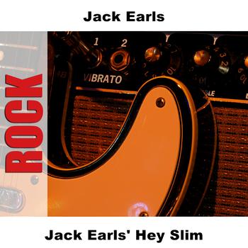Jack Earls - Jack Earls' Hey Slim
