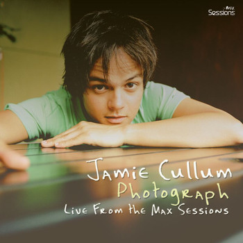 Jamie Cullum - Photograph (Live From The Max Sessions)