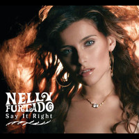 Nelly Furtado - Say It Right