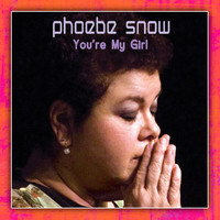 Phoebe Snow - You're My Girl (2008/Live At Woodstock)