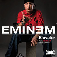 Eminem - Elevator (Explicit Version)