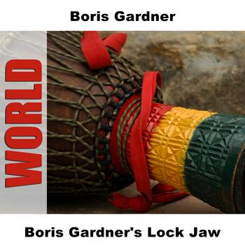 Boris Gardner - Boris Gardner's Lock Jaw