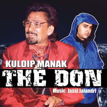 Kuldip Manak - The Don