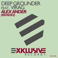 Deep Grounder - Alex Ander (Remixes) [feat. Virág]