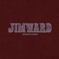 Jim Ward - Broken Songs - Single