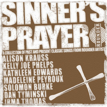 Various Artists - Sinner's Prayer (A Collection of Classic Songs from Rounder Artists)