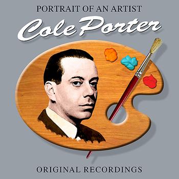 Cole Porter - Portrait Of An Artist