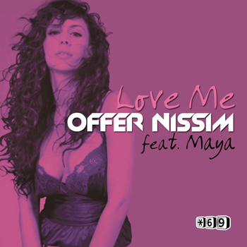 Offer Nissim - Love Me (feat. Maya)