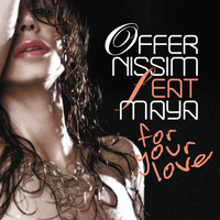 Offer Nissim - For Your Love (The Remixes)