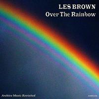 Les Brown - Over the Rainbow