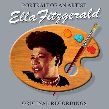 Ella Fitzgerald - Portrait Of An Artist