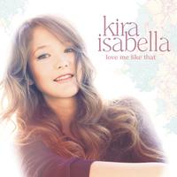 Kira Isabella - Love Me Like That