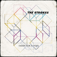 The Strokes - Taken For A Fool