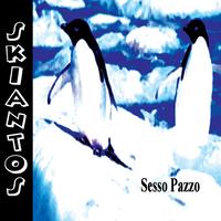 Skiantos - Sesso Pazzo - Unplugged (Explicit)