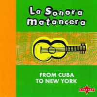 La Sonara Matancera - From Cuba To New York