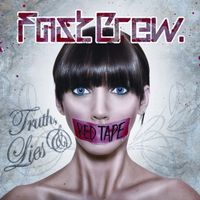Fast Crew - Truth, Lies & Red Tape