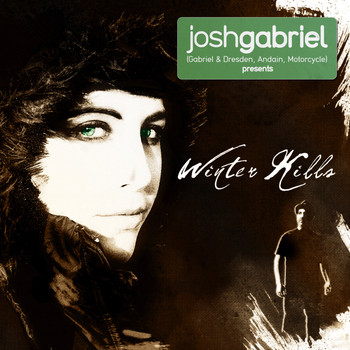 Josh Gabriel Presents Winter Kills - Josh Gabriel presents Winter Kills