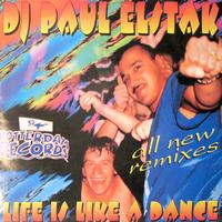 DJ Paul Elstak - Life Is Like A Dance
