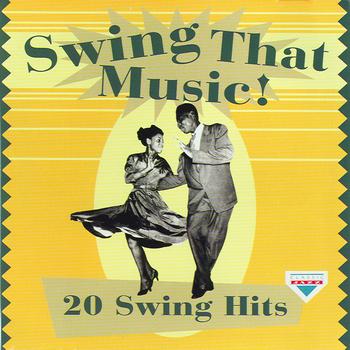 Various Artists - Swing That Music!